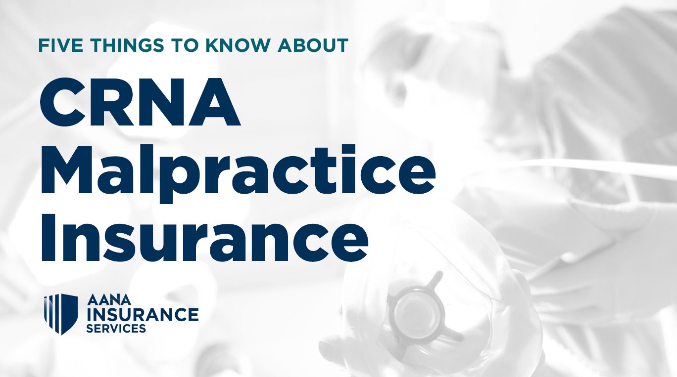 Five Things to Know About CRNA Malpractice Insurance